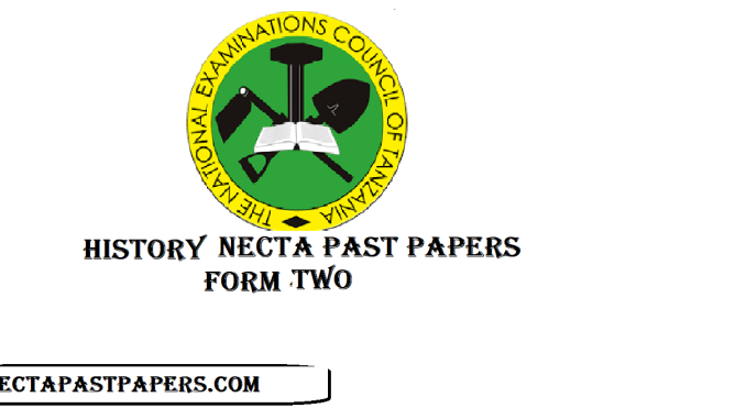 Form Two History NECTA Past Papers - Mitihani ya Historia Kidato cha Pili